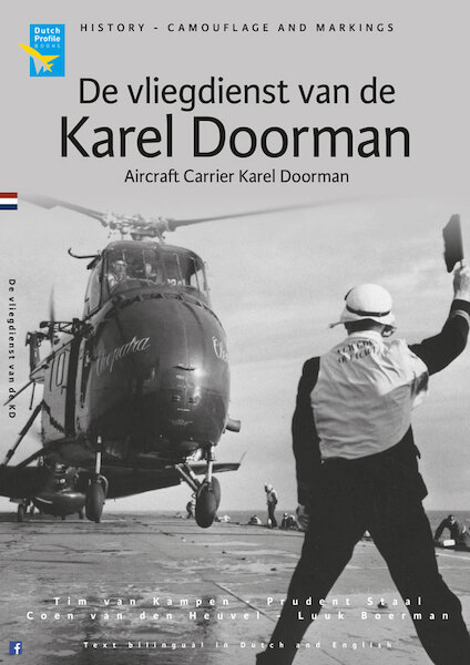 De Vliegdienst van de Karel Doorman / Flying services aboard the Karel Doorman 9789490092566