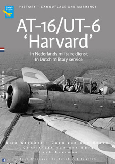 Noorduyn AT16/UT6 Harvard in Nederlands Miltaire dienst / In Dutch military service 9789490092603
