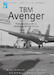 TBM Avenger History, Camouflage and Markings 2nd edition REPRINT avenger