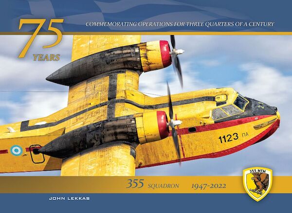 355 Squadron 75th anniversary, Commemorating three-quarters of a century of 355 Squadron operations. 9786188516526