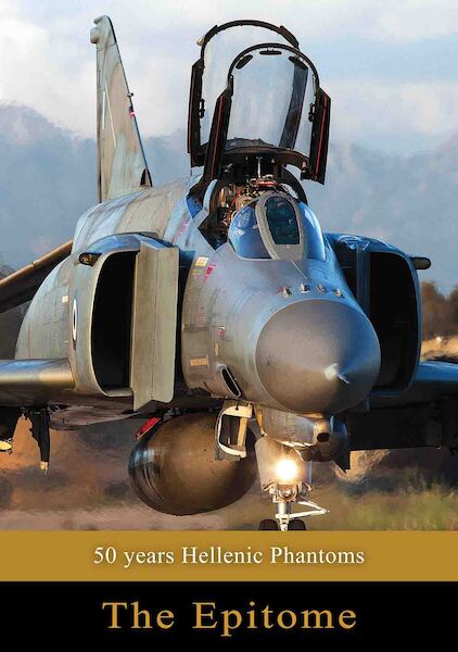 50 years Hellenic Phantoms - The Epitome. Limited publication _LAST 2 COPIES) 9786188516540