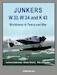 Junkers W33, W34 and K43, Workhorse in Peace and War (SMALL REPRINT) 