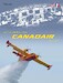 Canadair Scoopers: Les bombardiers de l'eau 