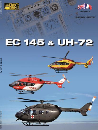 Airbus Helicopter (Eurocopter)  EC145 and UH72 (BACK IN STOCK AT A NICE PRICE  9782954181813