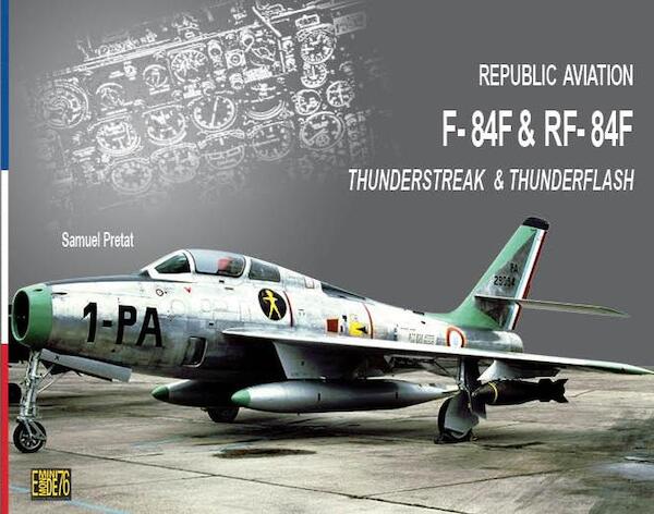 Republic F84F Thunderstreak and RF84F Thunderflash (revised)  9782954181868