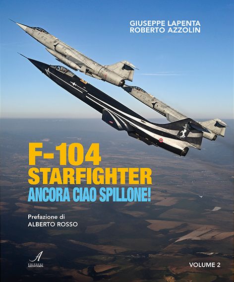 F-104 STARFIGHTER – Ancora ciao Spillone! 9791255761662