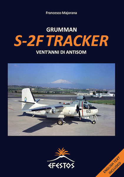 Grumman S-2F Tracker: Vent’anni di Antisom  9788894743845
