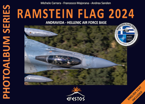 Ramstein Flag 2024 - Andravida - Hellenic Air Force Base. Photo Album 9788894743...