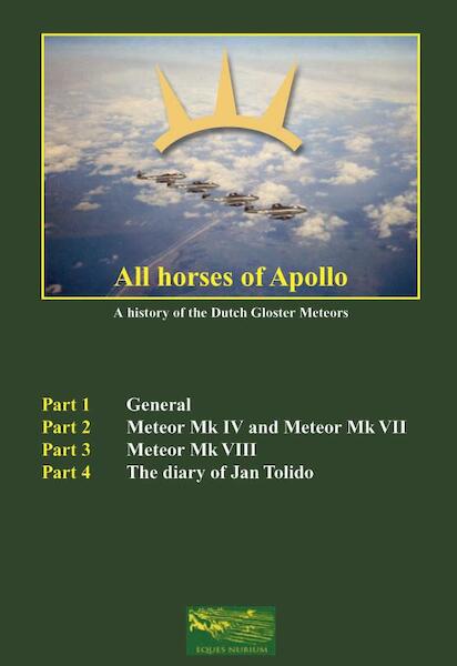 All Horses of Apollo, a history of Dutch Gloster Meteors (English version)  9789079058020