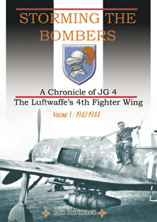 Storming the Bombers, a chronicle of JG4, the Luftwaffe's 4th Fighterwing. Volume 1: 1942-1944  9782930546018