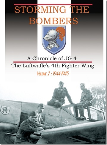 Storming the Bombers, a chronicle of JG4, the Luftwaffe's 4th Fighterwing. Volume 2: 1944-1945  9782930546063