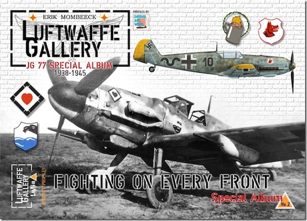 Luftwaffe gallery JG77 on all fronts 1937-1945  9782930546155