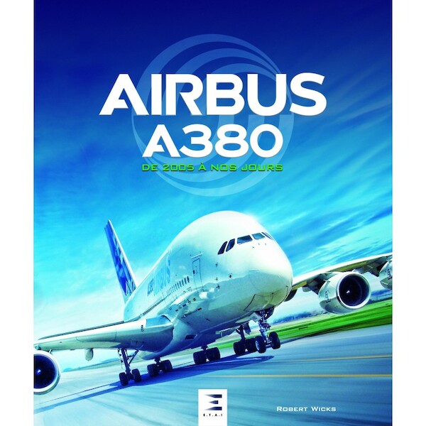 Airbus A380 de 2005 à nos jours  9791028302757