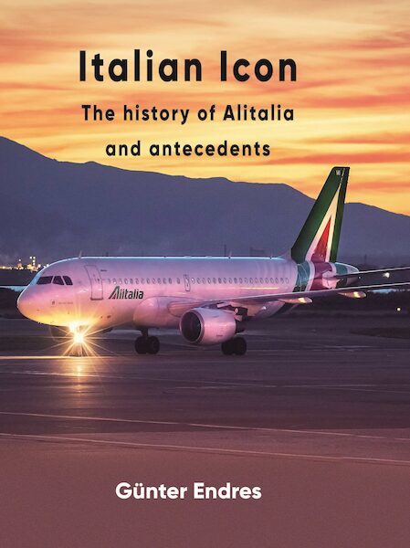 Italian Icon – The History of Alitalia and Antecedents  9780957374454