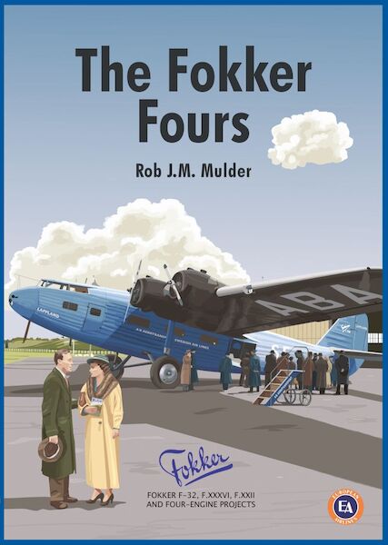The Fokker Fours. The F32, F36, F22 and four engined projects 9788293450054