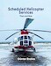 Scheduled Helicopter Services – Then and Now