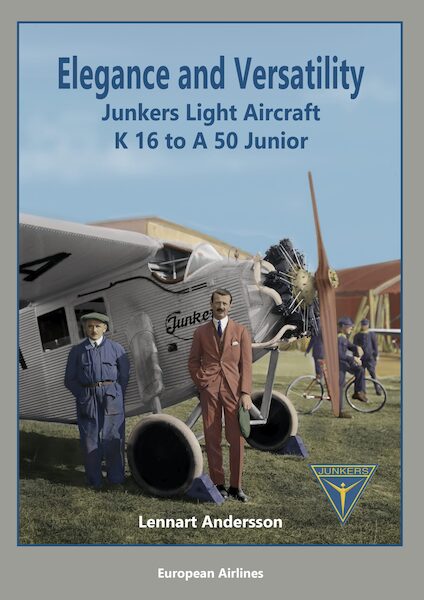 Elegance and Versatility – Junkers Light Aircraft-K 16 to A 50 Junior  9788293450245