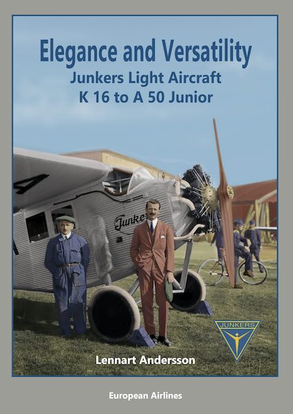 Elegance and Versatility Junkers Light Aircraft-K 16 to A 50 Junior 9788293450245