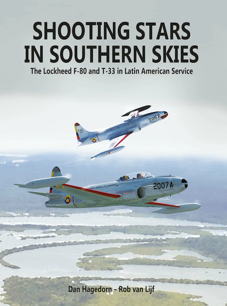 Shooting Stars in Southern Skies, The Lockheed F-80 and T-33 in Latin American Service 9788293450375