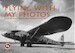 Flying with my photos, A Selection of Photographs From The Period 1918-1940 (SPECIAL OFFER - WAS EURO 15,95)