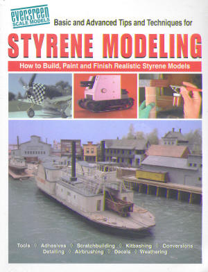 Basic and advanced Tips and Techniques for Styrene modelling, How to build, paint and finish realis  9780967836904