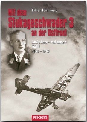 Mit Dem Stukageschwader 3 an der ostfront , mal oben, mal unten Teil II: 1943-1945  9783803500021