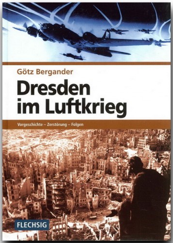 Dresden im Luftkrieg, Vorgeschichte-Zerstrung-Folgen  9783881892391