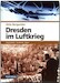 Dresden im Luftkrieg, Vorgeschichte-Zerstörung-Folgen 