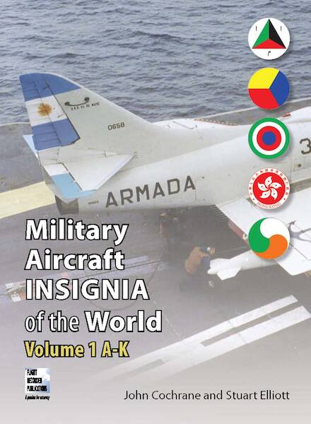 Military Aircraft Insignia of the World: Volume 1: A - K 9780955426872