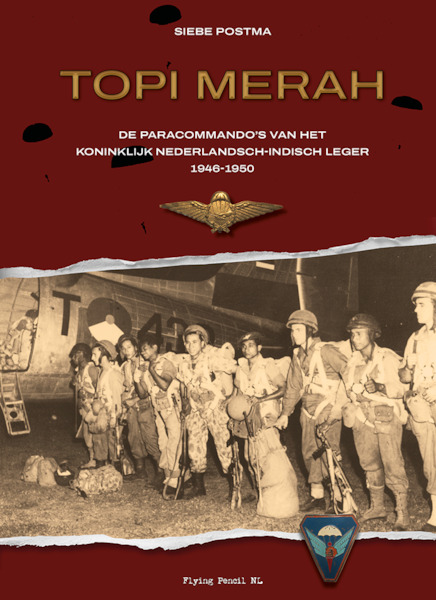 Topi Merah. De paracommando's van het koninklijk Nederlandsch-Indisch Leger 1946-1950  9789083241333