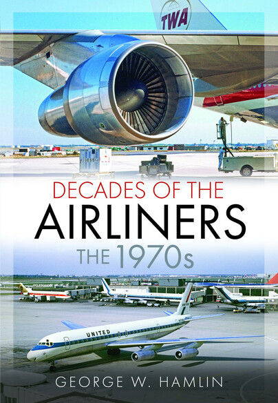 Decades of the Airliners : The 1970s  9781036192662