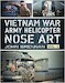 Vietnam War Army Helicopter Nose Art Volume 2 