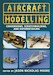 Aircraft Modelling Conversions,Scratchbuilding and Superdetailing 