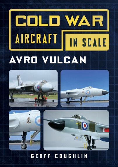 Cold War Aircraft in Scale Avro Vulcan  9781781559260