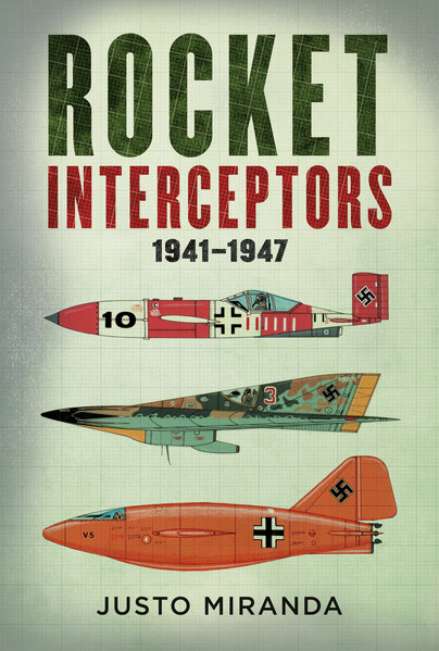 Rocket Interceptors 1941–1947  9781781559550
