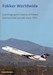 Fokker Worldwide: A photographic history of Fokker and Fairchild aircraft since 1955 