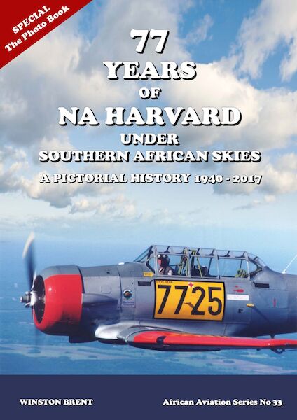77 years of NA Harvard under Southern African Skies, a pictorial history 1940-2017  9780639902906