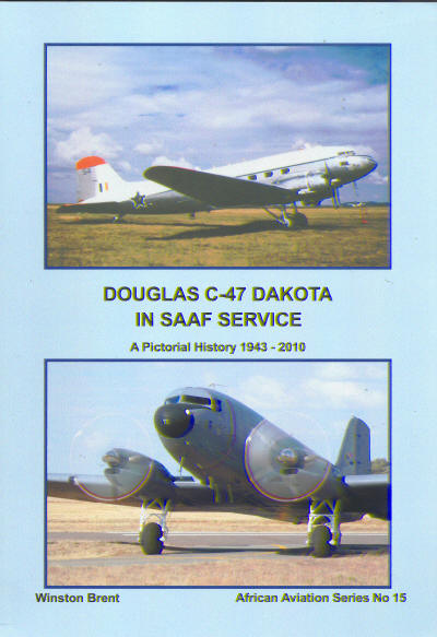 Douglas C-47 Dakota in SAAF Service - A Pictorial History 1943-2010 9780980279740