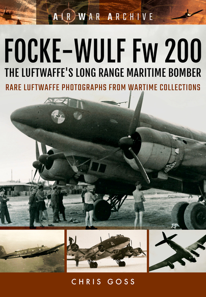 Focke Wulf Fw 200 The Luftwaffe's Long Range Maritime Bomber 9781848324879