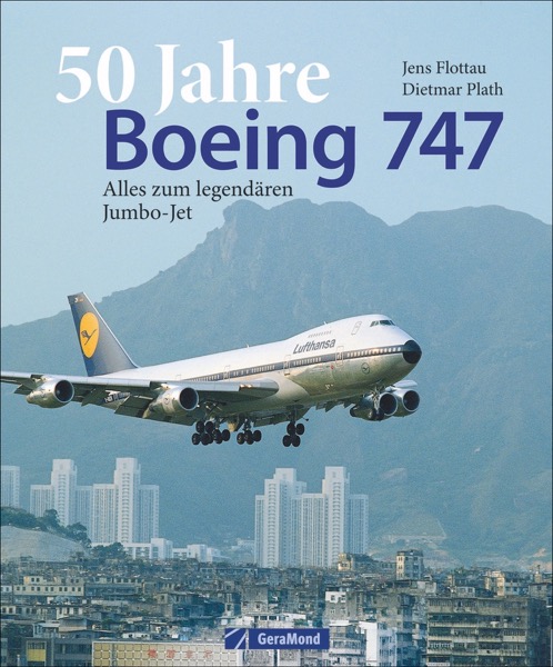 50 Jahre Boeing 747 - Alles zum legendären Jumbo-Jet  9783956131080