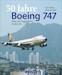 50 Jahre Boeing 747 - Alles zum legendären Jumbo-Jet 