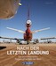 Nach der letzten Landung, Die faszinierendsten Flugzeugfriedhöfe der Welt