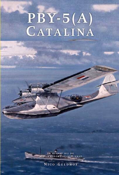 De Consolidated Catalina in dienst van de Marine Luchtvaart Dienst en civiele operators 9789081893688