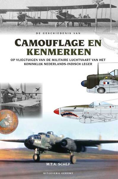 Geschiedenis van camouflage en kenmerken op vliegtuigen van de Militaire Luchtvaart / Koninklijk Nederlands-Indisch Leger  9789082858129