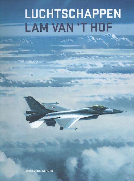 Luchtschappen, luchtvaartschilderijen van Lam van 't Hof 9789082858136