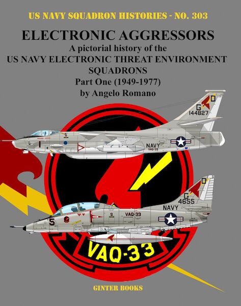 Electronic Aggressors, US Navy Electronic Threat Environment Squadrons - Part One 1949-1977 (RESTOCK) 9780999388426
