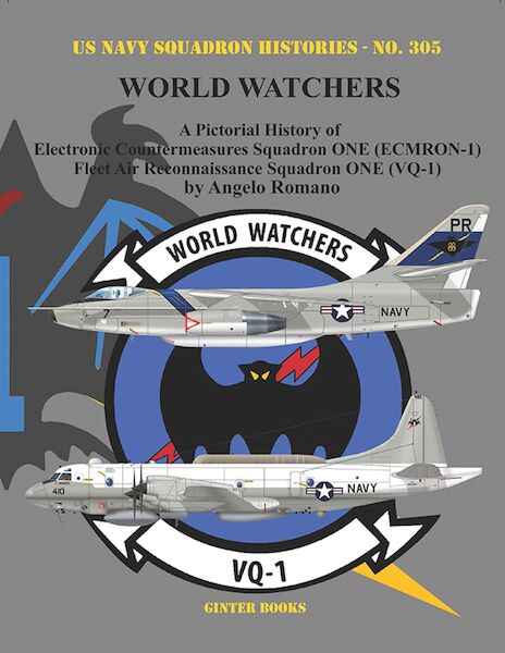 A Pictorial History of Electronic Countermeasures Squadron ONE (ECMRON-1) and Fleet Air Reconnaissance Squadron ONE (VQ-1) SOFTBACK VERSION 9781734972702