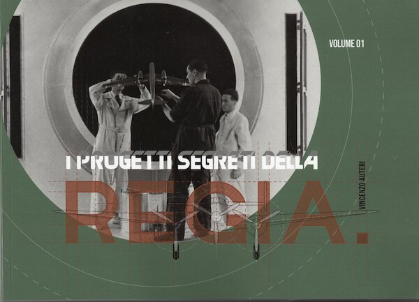 Le armi segrete della Regia Aeronautica Vol.1/ Secret weapons of the Regia Aeronautica  9791281181076