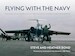 Flying With The Navy, The Royal Naval Air Service and Fleet Air Arm in Stunning rare Photographs