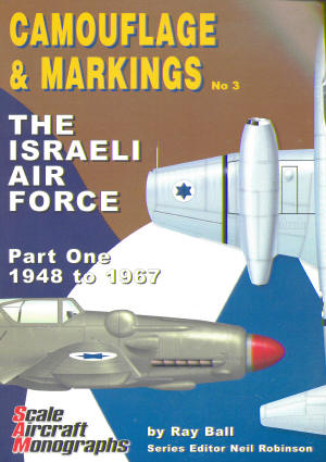 Camouflage & Markings No3  The Israeli Air Force,  part one: 1948 to 1967 (REISSUE)  0953904016